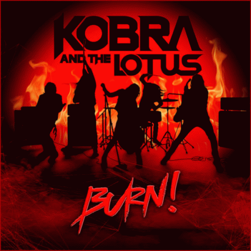 Kobra And The Lotus : Burn!